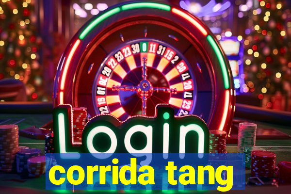 corrida tang